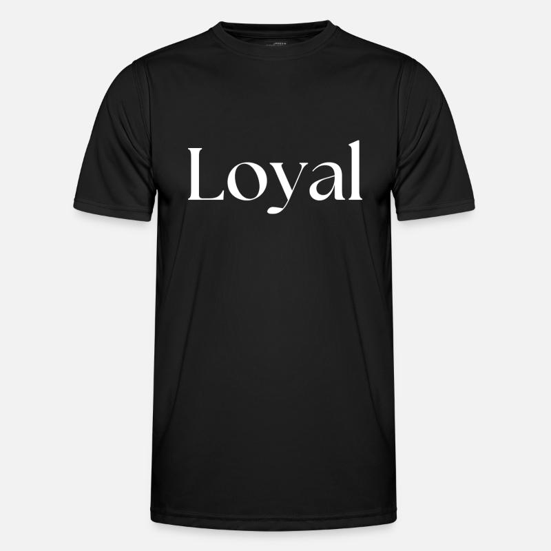 Loyal Loyalty - Men's Functional T-Shirt - black