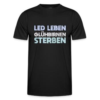 LED Leben, Glühbirnen Sterben - Männer Funktions-T-Shirt - Schwarz - Vorne - AI Model Male 178 dark (178cm)