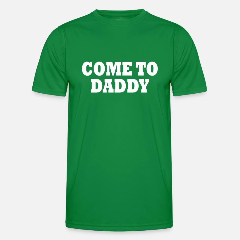 come to daddy Men's Functional T-Shirt