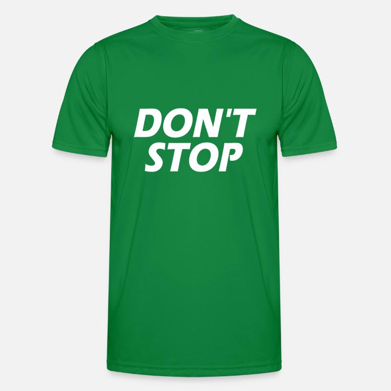 Dont stop Männer Funktions-T-Shirt