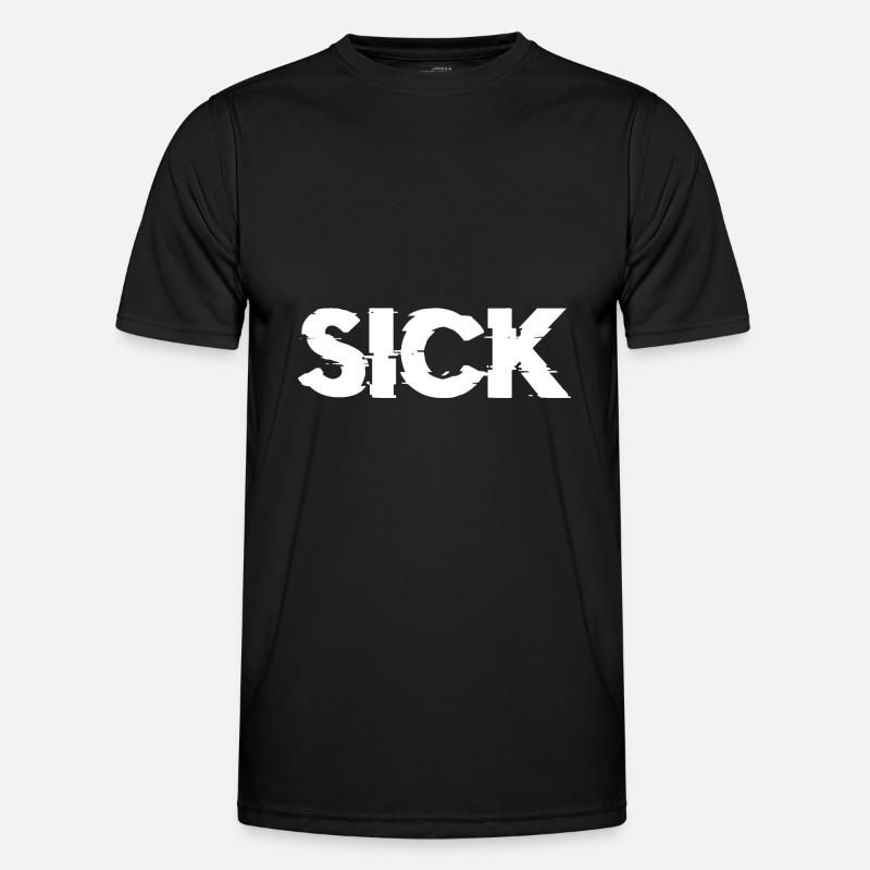SICK Krass Angesagter Spruch - Männer Funktions-T-Shirt - Schwarz