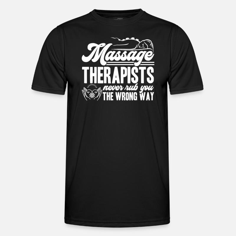 Massage Therapist Never Rub Wrong Way Men's Functional T-Shirt