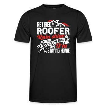 Roofer Retired Roofer I'm Staying Home - Men's Functional T-Shirt - black - Front - AI Model Male 178 dark (178cm)