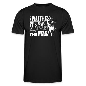 Waitress Waitress Is Not For The Weak - Men's Functional T-Shirt - black - Front - AI Model Male 178 dark (178cm)