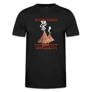 Within chaos, find tranquility - Volcano - Men's Functional T-Shirt - black - Front - AI Model Male 178 dark (178cm)