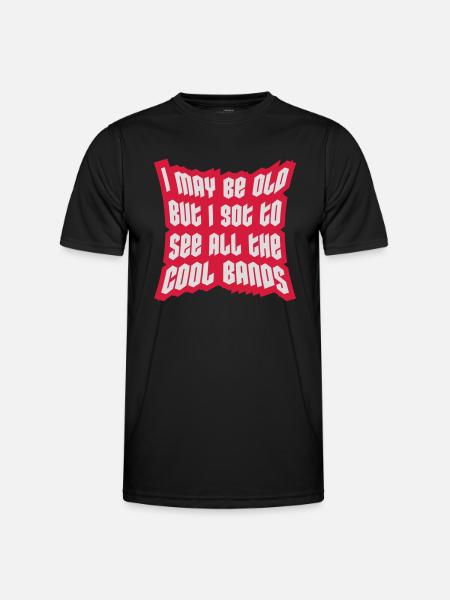 I may be old - Men's Functional T-Shirt - black