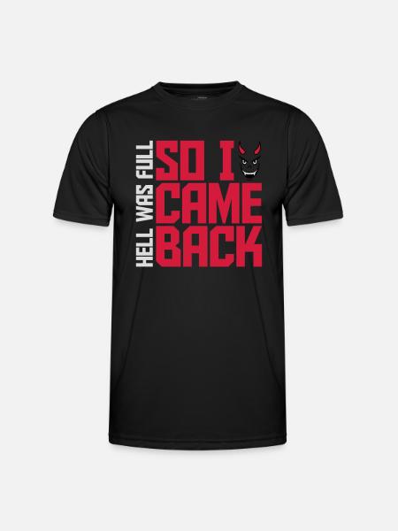 hell was full Zitat - Männer Funktions-T-Shirt - Schwarz