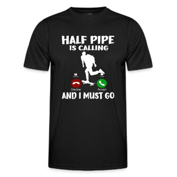 Skateboarder Gift Half Pipe Is Calling I must Go - Men's Functional T-Shirt - black - Front - AI Model Male 178 dark (178cm)