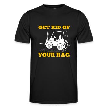 Get Rid Of Your Rag Forklift Art Forklift Driver - Men's Functional T-Shirt - black - Front - AI Model Male 178 dark (178cm)