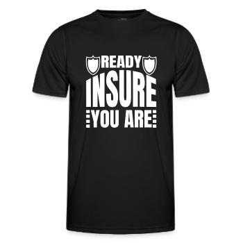 Ready Insure You Are Insurnace Consultant Gifts - Männer Funktions-T-Shirt - Schwarz - Vorne - AI Model Male 178 dark (178cm)