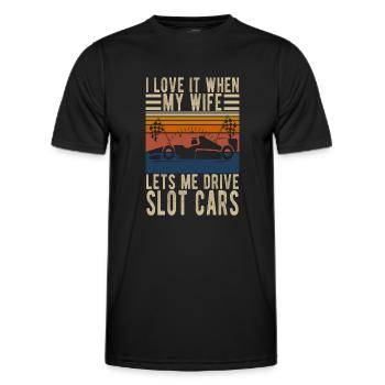 I Love It When My Wife Let Me Drive Slot Cars Race - Männer Funktions-T-Shirt - Schwarz - Vorne - AI Model Male 178 dark (178cm)