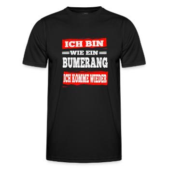 Bumerang Ich Komme Wieder Aber Freche Sprüche - Männer Funktions-T-Shirt - Schwarz - Vorne - AI Model Male 178 dark (178cm)