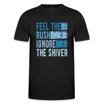 Ice Swimming Feel The Rush Ignore Shiver Ice Gift - Men's Functional T-Shirt - black - Front - AI Model Male 178 dark (178cm)