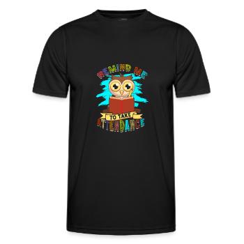Remind Me To Take Attendance - school teacher - Men's Functional T-Shirt - black - Front - AI Model Male 178 dark (178cm)