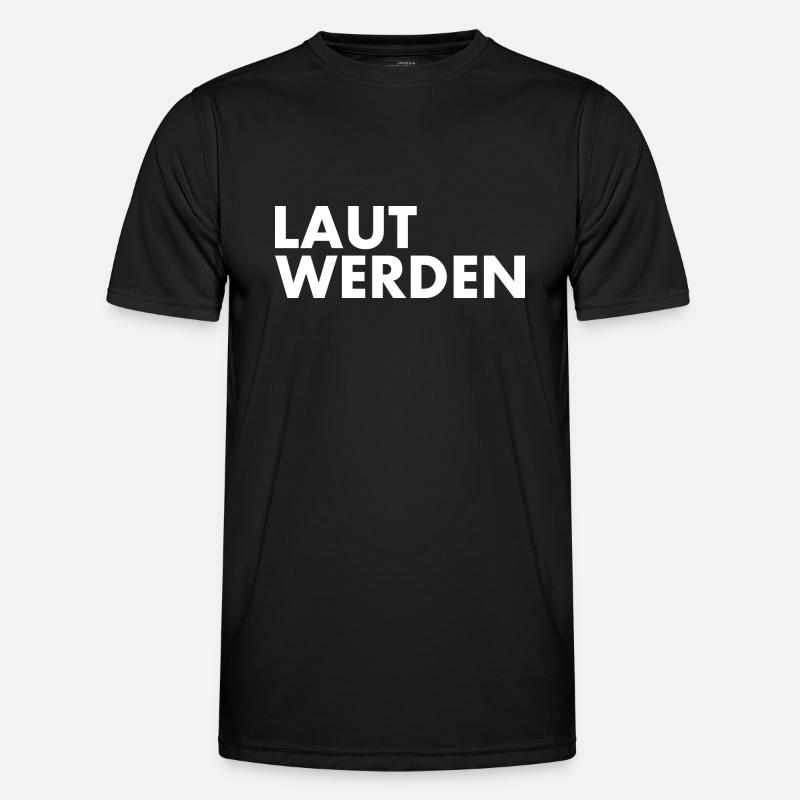 Laut werden - Männer Funktions-T-Shirt - Schwarz