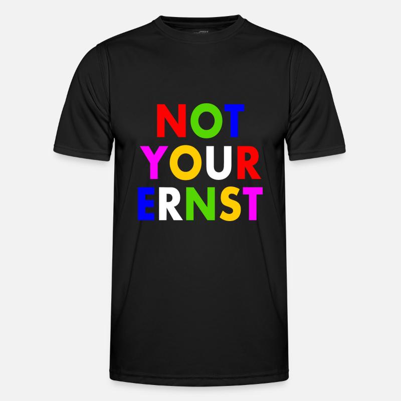 Not your ernst Männer Funktions-T-Shirt