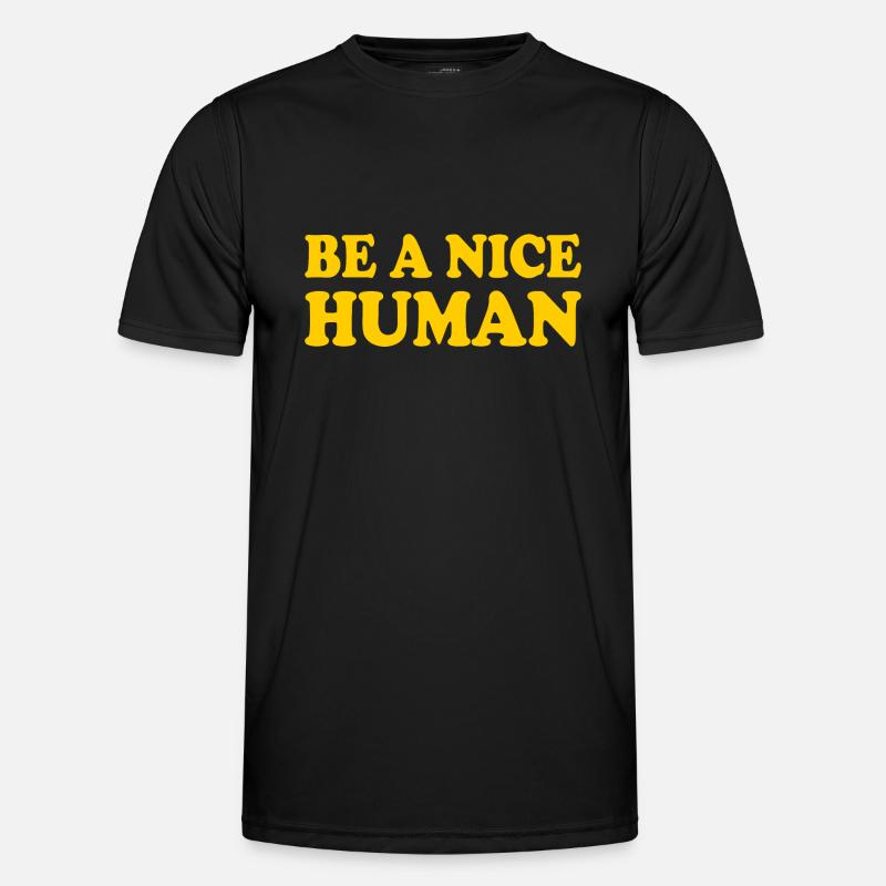 Be a nice human Männer Funktions-T-Shirt
