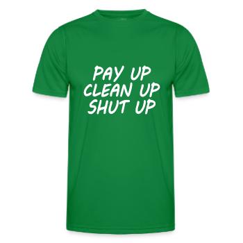 Pay up clean up shut up - Männer Funktions-T-Shirt - Kelly Green - Vorne - AI Model Male 178 dark (178cm)