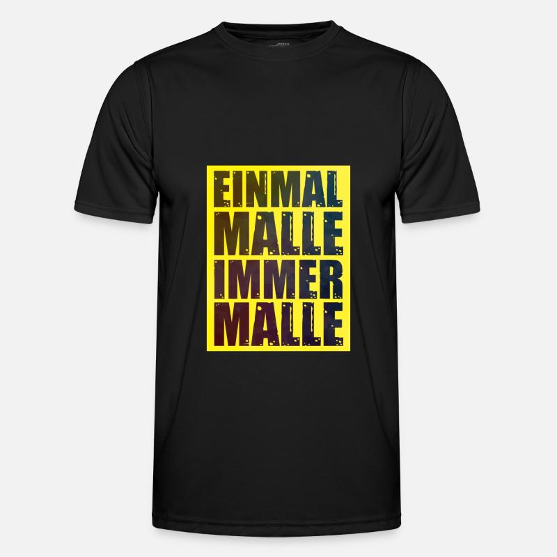 Malle Spruch Lustig - Männer Funktions-T-Shirt - Schwarz