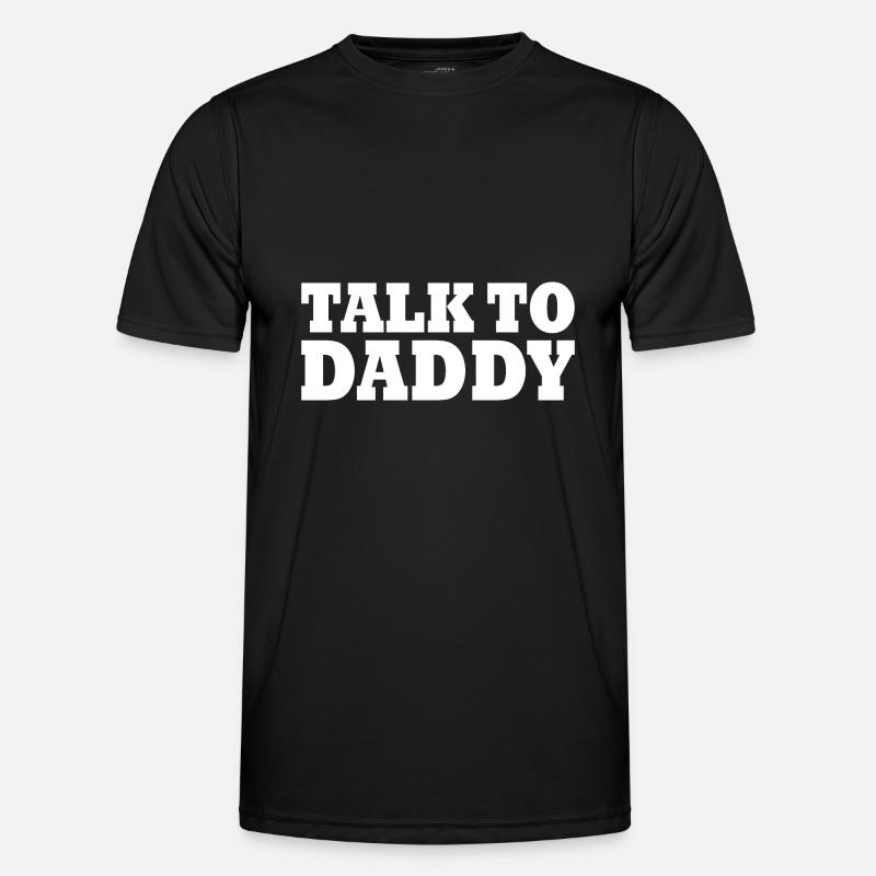 Talk to daddy - Men's Functional T-Shirt - black