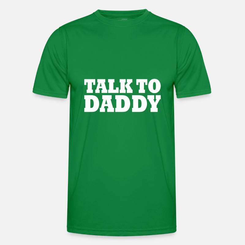 Talk to daddy Männer Funktions-T-Shirt