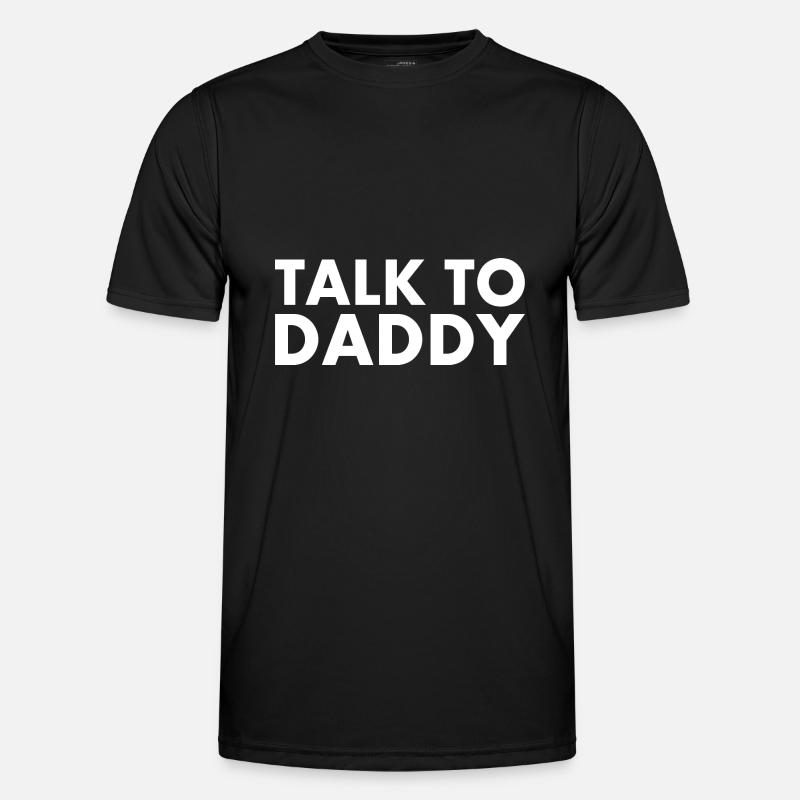 Talk to daddy - Men's Functional T-Shirt - black