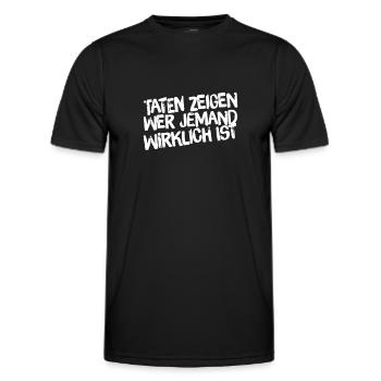 Taten zeigen wer du bist - Männer Funktions-T-Shirt - Schwarz - Vorne - AI Model Male 178 dark (178cm)