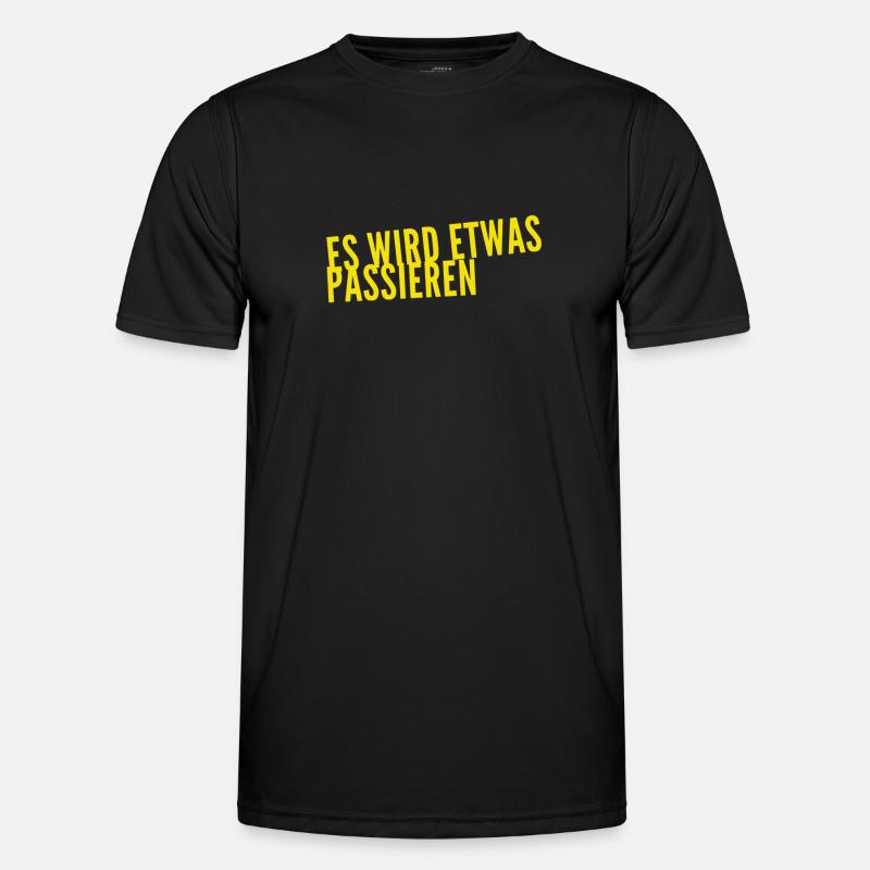 es wird etwas passieren - Männer Funktions-T-Shirt - Schwarz