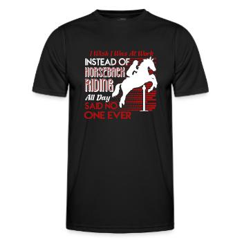 I Was At Work Instead Of Horseback Riding - Men's Functional T-Shirt - black - Front - AI Model Male 178 dark (178cm)
