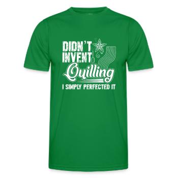 I Didn't Invent Quilling - Men's Functional T-Shirt - kelly green - Front - AI Model Male 178 dark (178cm)