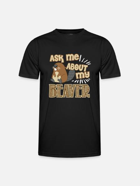 Ask Me About My Beaver - Men's Functional T-Shirt - black