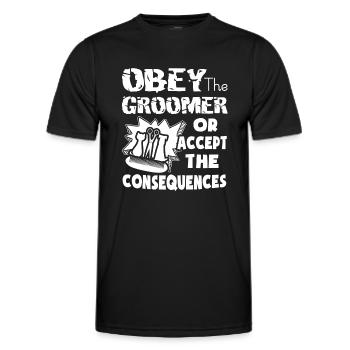 Obey The Pet Groomer Or Accept The Consequences - Men's Functional T-Shirt - black - Front - AI Model Male 178 dark (178cm)
