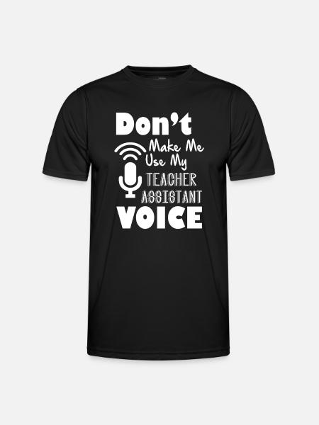 Teacher Assistant Teacher Assistant Voice - Men's Functional T-Shirt - black