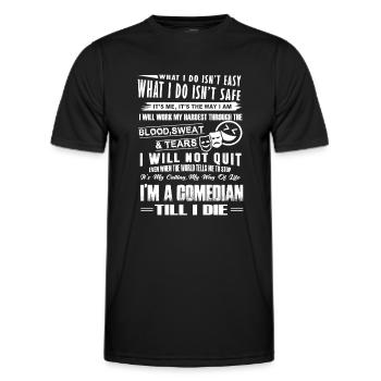 Comedian I am A Comedian Till I Die - Men's Functional T-Shirt - black - Front - AI Model Male 178 dark (178cm)