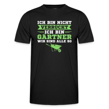 Gärtnern Ich bin nicht verrückt Ich bin Gärtner - Männer Funktions-T-Shirt - Schwarz - Vorne - AI Model Male 178 dark (178cm)