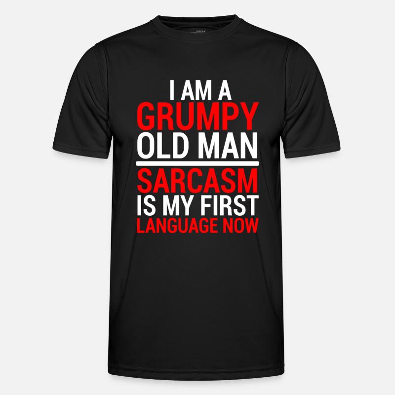 Funny Grumpy Old Man Sarcasm T-Shirt - Men's Functional T-Shirt - black