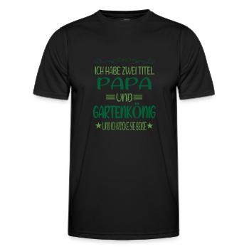 Gärtner Ich Habe Zwei Titel Papa Und Gartenkönig - Männer Funktions-T-Shirt - Schwarz - Vorne - AI Model Male 178 dark (178cm)