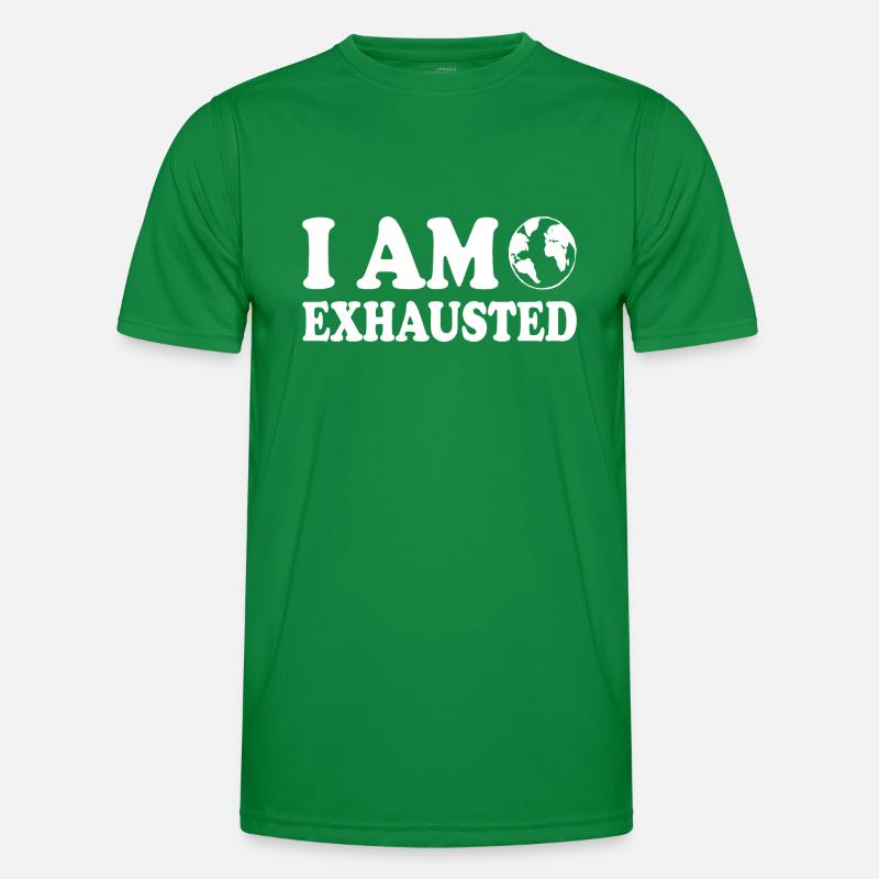 I am exhausted Men's Functional T-Shirt