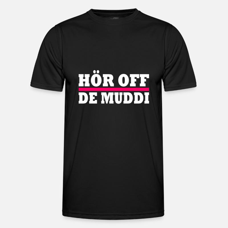 Hör off de muddi - Männer Funktions-T-Shirt - Schwarz