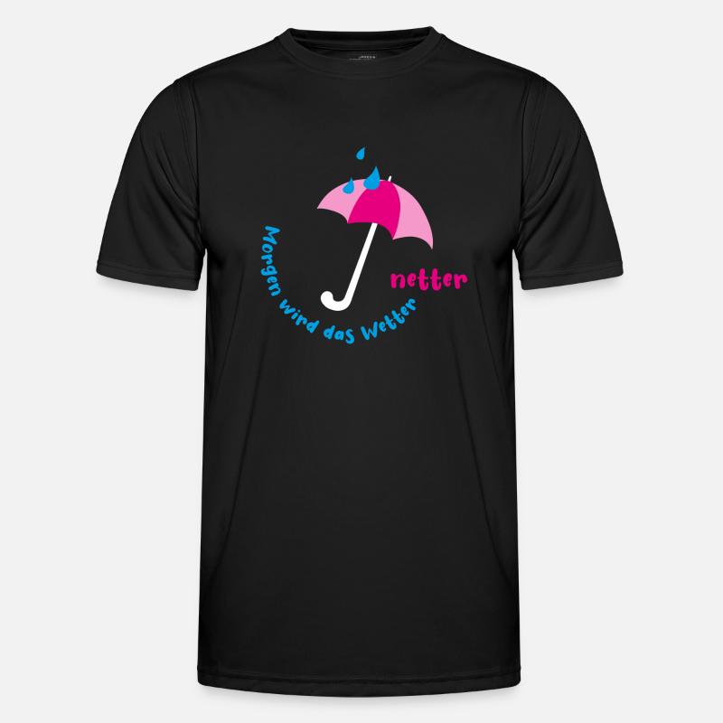 Morgen wird das Wetter netter - Männer Funktions-T-Shirt - Schwarz