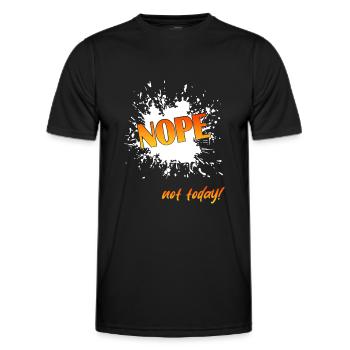 Nope not today, NOPE Not today, not today - Männer Funktions-T-Shirt - Schwarz - Vorne - AI Model Male 178 dark (178cm)