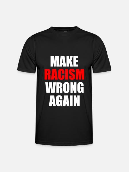 make racism wrong again - T-shirt sport Homme - noir
