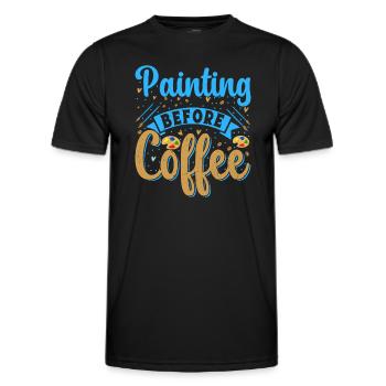 Artist Painter Graphic Painting Before Coffee Gift - Männer Funktions-T-Shirt - Schwarz - Vorne - AI Model Male 178 dark (178cm)