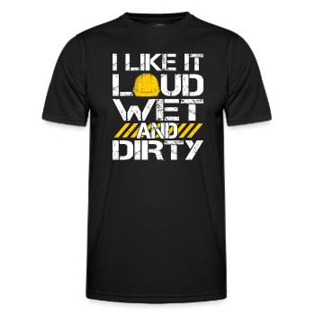 I Like It Loud Dirty Saying Construction Site Men - Männer Funktions-T-Shirt - Schwarz - Vorne - AI Model Male 178 dark (178cm)