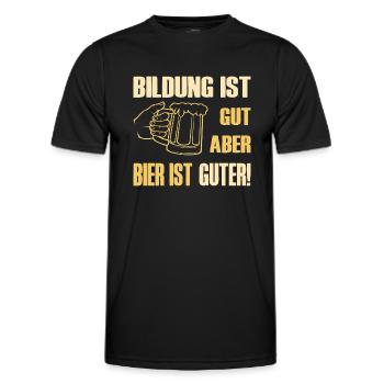 Bildung ist gut, aber Bier ist gut, Bildung Bier - Männer Funktions-T-Shirt - Schwarz - Vorne - AI Model Male 178 dark (178cm)