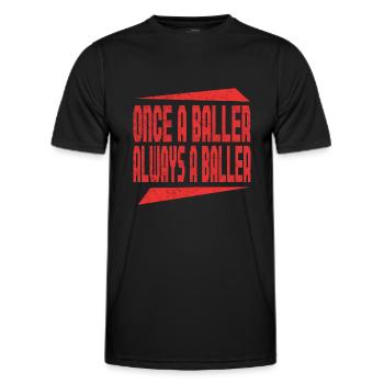 Basketball Once A Baller Always A Baller Athletes - Men's Functional T-Shirt - black - Front - AI Model Male 178 dark (178cm)