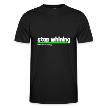 Spruch "stop whining - get working" - Männer Funktions-T-Shirt - Schwarz - Vorne - AI Model Male 178 dark (178cm)