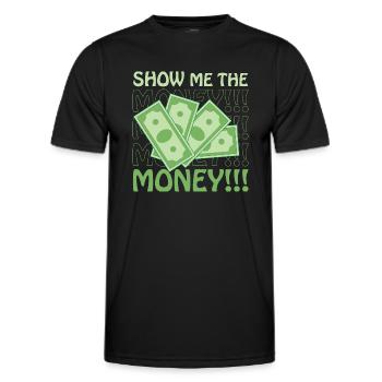Show Money Design für gut verdienende Berufstätige - Männer Funktions-T-Shirt - Schwarz - Vorne - AI Model Male 178 dark (178cm)