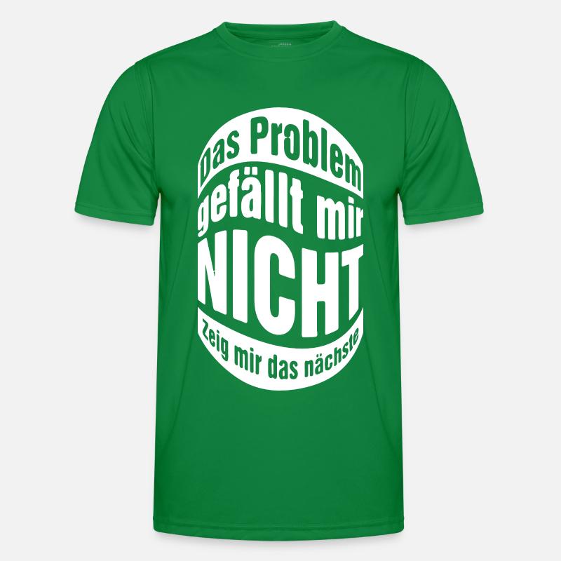 Das Problem gefällt mir nicht zeig mir das nächste Männer Funktions-T-Shirt