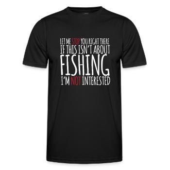 If This Isn't About Fishing - Men's Functional T-Shirt - black - Front - AI Model Male 178 dark (178cm)